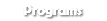 Programs